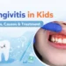 Gingivitis In Kids