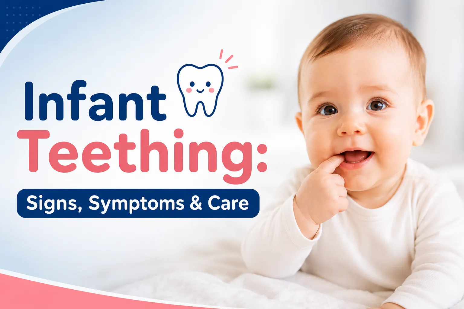 Infant Teething: Signs, Symptoms & Care Tips by Pediatric Dentist in Pune
