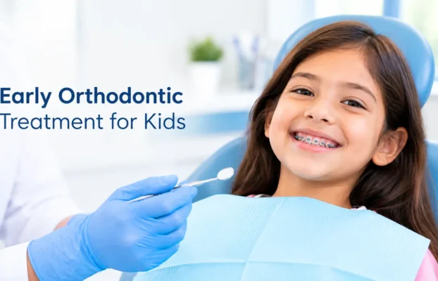 Early Orthodontic Treatment for Kids: Benefits Every Parent Should Know